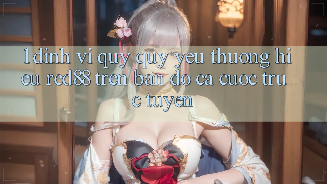 1. Định vị quý quý yêu thương hiệu Red88 trên bản đồ cá cược trực tuyến