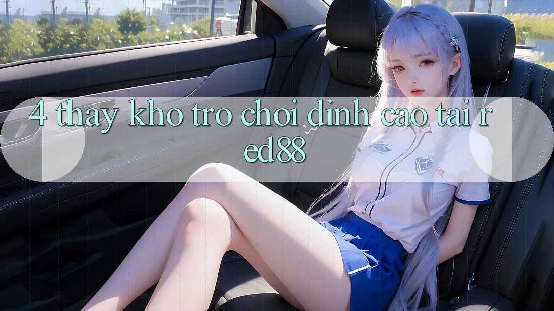 4. Thấy kho trò chơi đỉnh cao tại Red88