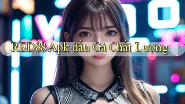red88  apk đấu gà chất lượng