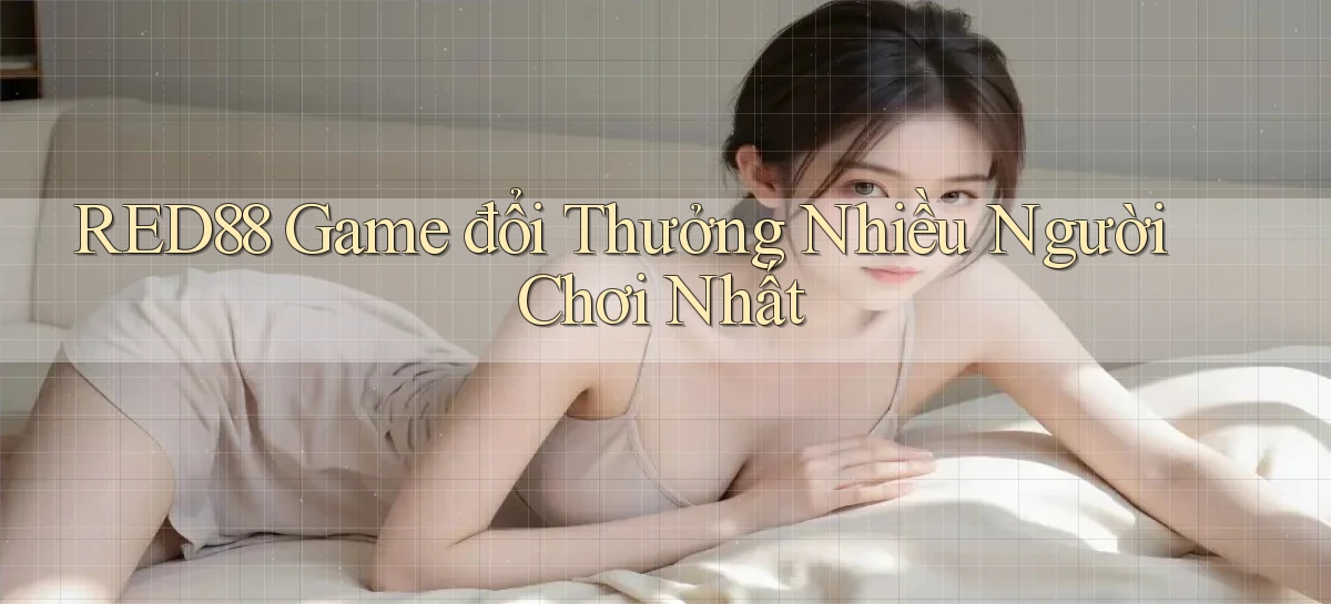 red88  game đổi thưởng nhiều người chơi nhất