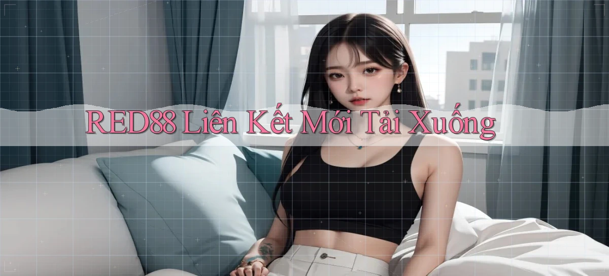 red88  liên kết mới tải xuống