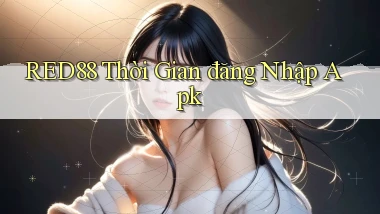red88  thời gian đăng nhập apk