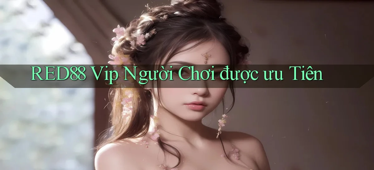 red88  vip người chơi được ưu tiên