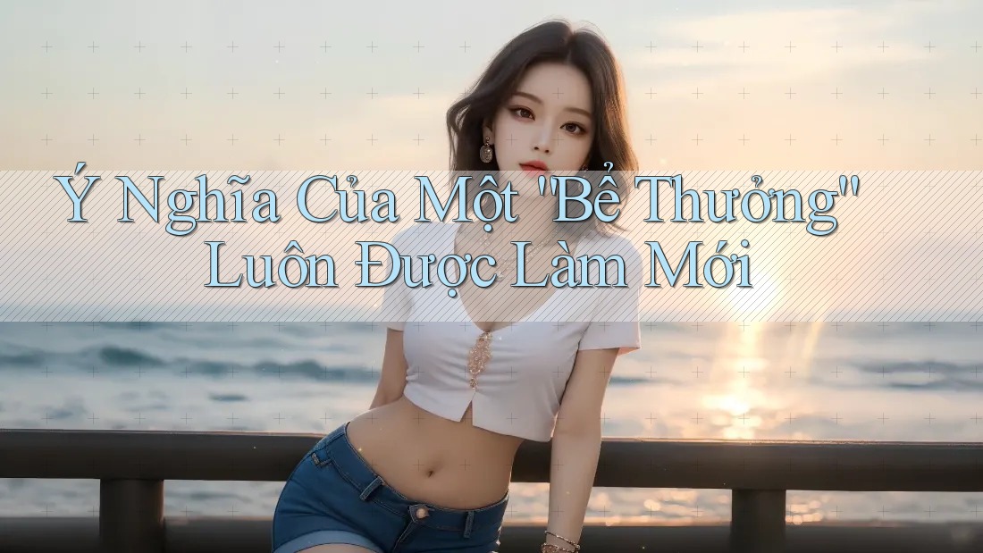 Ý Nghĩa Của Một “Bể Thưởng” Luôn Được Làm Mới